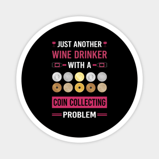 Wine Drinker Coin Collecting Collector Collect Coins Numismatics Magnet